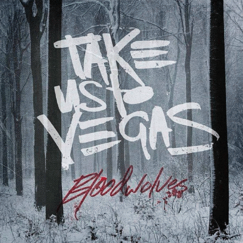 Take Us To Vegas : Bloodwolves